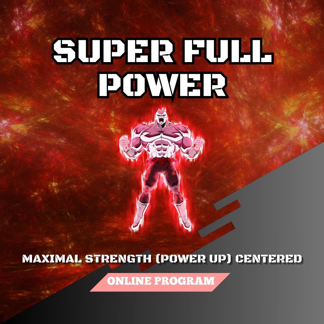 Text: Super Full Power: Maximal Strength (Power Up) Centered. Online Program. Graphics: Jiren from Dragon Ball Z standing in the middle.